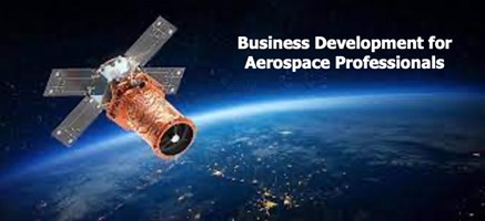 Business Development for Aerospace Professionals – Online Short Course (Starts 21 April 2026) satellite orbiting above Earth