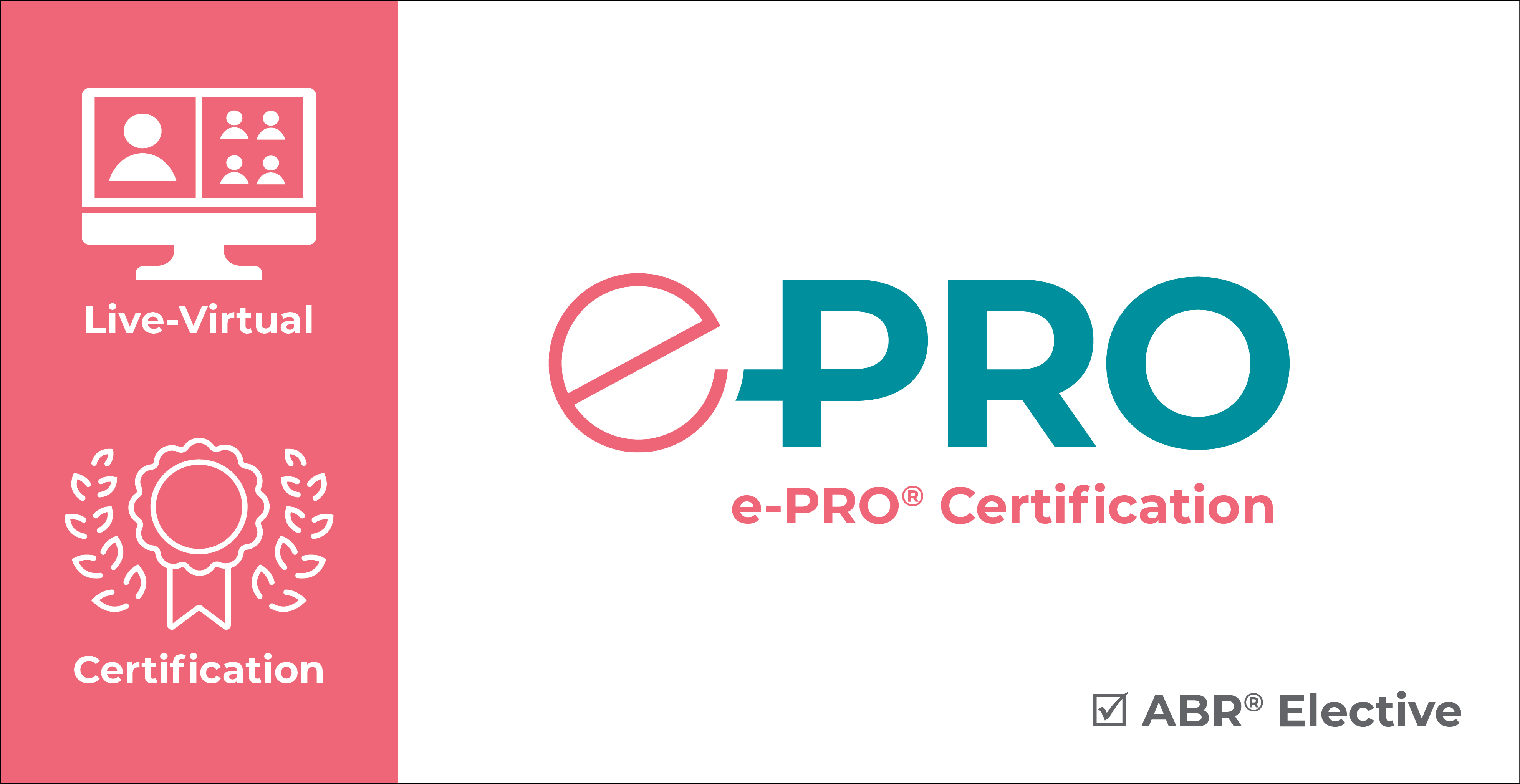 LVEPRO1025 - e-PRO® Certification Course Live Interactive Webinar Thumbnail image stating this is a live webinar and an ABR elective